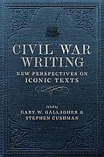 Civil War Writing: New Perspectives on Iconic Texts