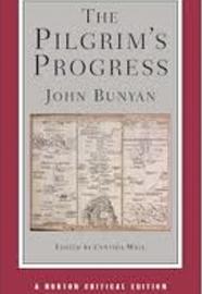 The Pilgrim's Progress: Editor, the Norton Critical Edition of John Bunyan