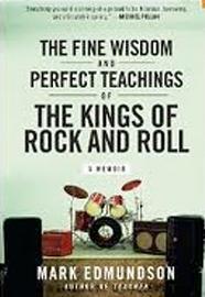 The Fine Wisdom and Perfect Teachings of the Kings of Rock and Roll