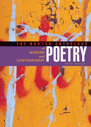 The Norton Anthology of Modern and Contemporary Poetry, 3rd ed.