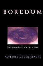 Boredom: The Literary History of a State of Mind