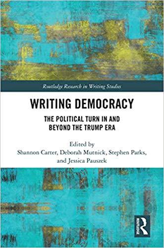 Writing Democracy: The Political Turn in and Beyond the Trump Era