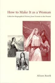 How to Make It as a Woman: Collective Biographical History from Victoria to the Present