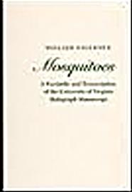 MOSQUITOES [by William Faulkner]: A Facsimile and Transcription of the University of Virginia Holograph Manuscript