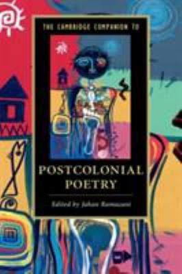 The Cambridge Companion to Postcolonial Poetry