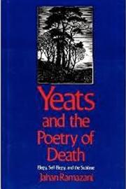 Yeats and the Poetry of Death: Elegy, Self-Elegy, and the Sublime